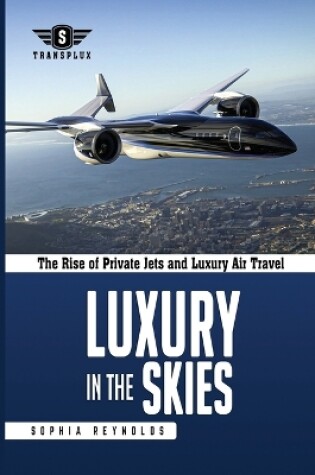 Cover of Luxury in the Skies