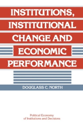 Cover of Institutions, Institutional Change and Economic Performance