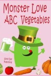 Book cover for Monster Love ABC Vegetables