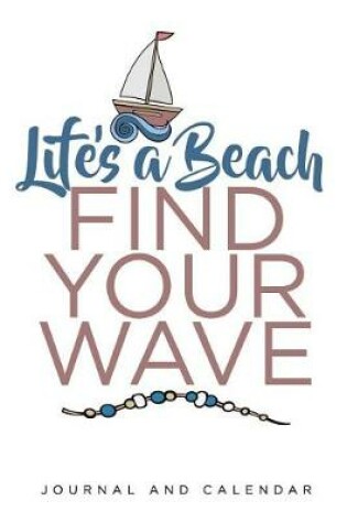 Cover of Life's a Beach Find Your Wave