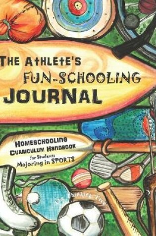 Cover of The Athlete's Fun-Schooling Journal