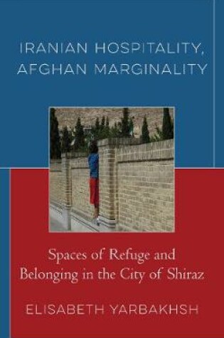 Cover of Iranian Hospitality, Afghan Marginality