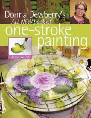 Book cover for Donna Dewberry's All New Book of One-Stroke Painting