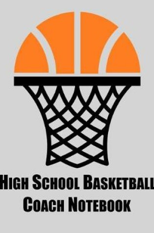 Cover of High School Basketball Coach Notebook