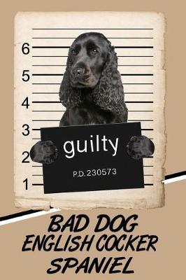 Book cover for Bad Dog English Cocker Spaniel