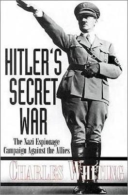 Book cover for Hitler's Secret War: the Nazi Espionage Campaign Against the Allies