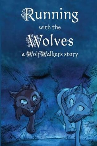 Cover of Running with the Wolves