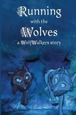 Book cover for Running with the Wolves