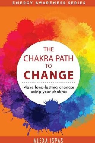 Cover of The Chakra Path To Change