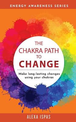 Book cover for The Chakra Path To Change