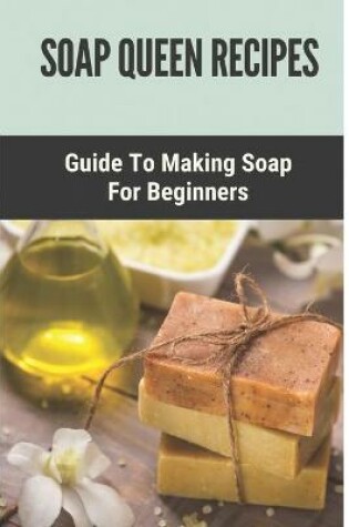 Cover of Soap Queen Recipes