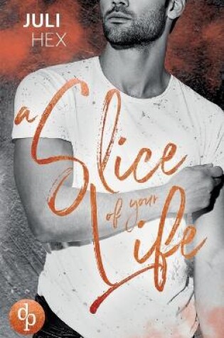 Cover of A Slice of your Life