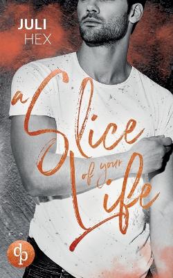 Book cover for A Slice of your Life