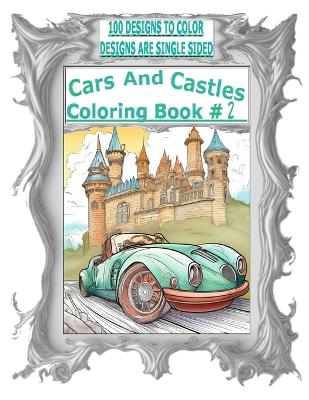 Book cover for Cars And Castles Coloring Book #2