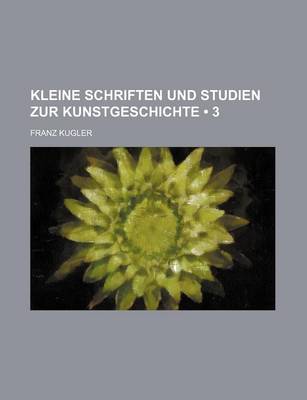 Book cover for Kleine Schriften Und Studien Zur Kunstgeschichte (3)