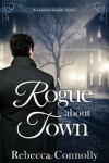 Book cover for A Rogue About Town