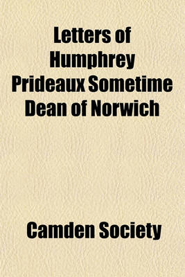 Book cover for Letters of Humphrey Prideaux Sometime Dean of Norwich