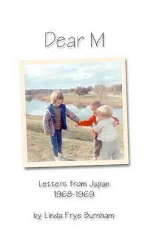 Cover of Dear M: Letters from Japan 1968-1969