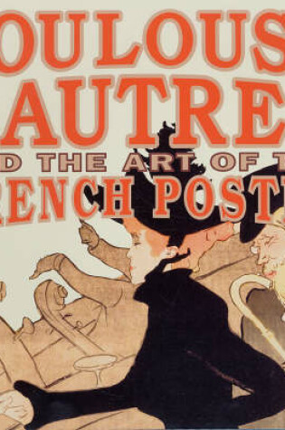 Cover of Toulouse-Lautrec and the Art of the French Poster