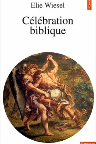 Cover of C'L'bration Biblique. Portraits Et L'Gendes