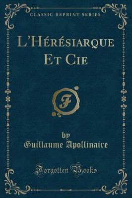 Book cover for L'Hérésiarque Et Cie (Classic Reprint)