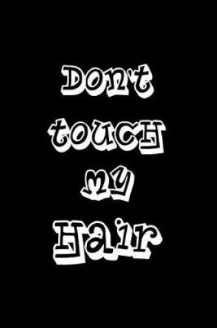 Cover of Don't Touch My Hair