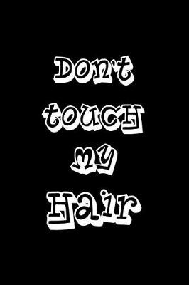 Book cover for Don't Touch My Hair