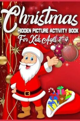 Cover of Christmas Hidden Picture Activity Book For Kids Ages 2-4