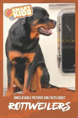 Book cover for Unbelievable Pictures and Facts About Rottweilers