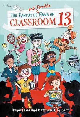 Cover of The Fantastic and Terrible Fame of Classroom 13