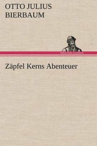 Cover of Zapfel Kerns Abenteuer