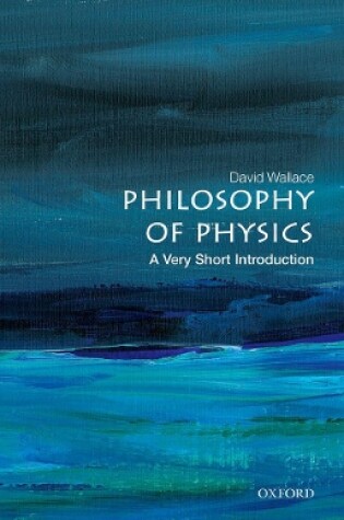 Cover of Philosophy of Physics: A Very Short Introduction