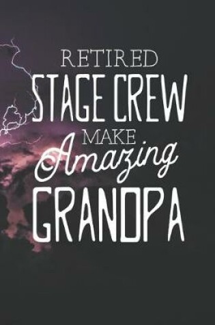 Cover of Retired Stage Crew Make Amazing Grandpa