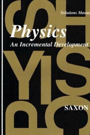 Cover of Saxon Physics Solutions Manual