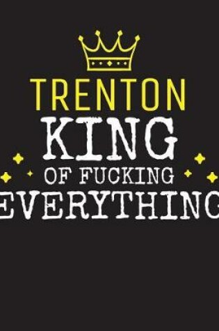 Cover of TRENTON - King Of Fucking Everything