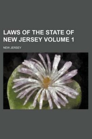 Cover of Laws of the State of New Jersey Volume 1