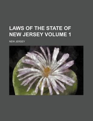 Book cover for Laws of the State of New Jersey Volume 1