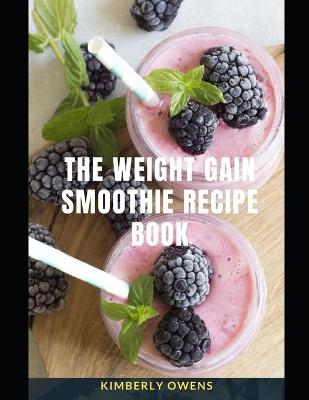 Book cover for The Weight Gain Smoothie Recipe Book
