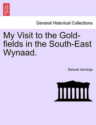 Book cover for My Visit to the Gold-Fields in the South-East Wynaad.
