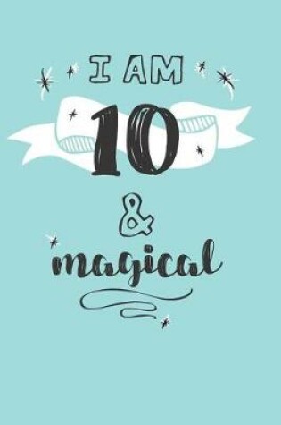 Cover of I Am 10 And Magical