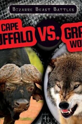 Cover of Cape Buffalo vs. Gray Wolf