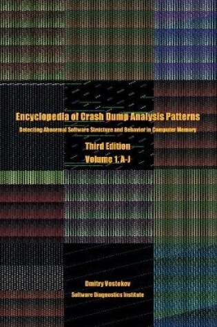 Cover of Encyclopedia of Crash Dump Analysis Patterns, Volume 1, A-J