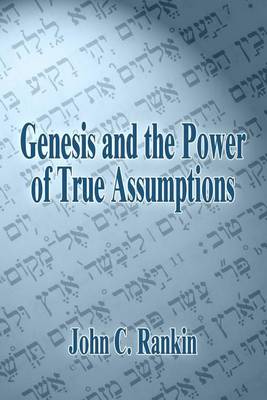 Book cover for Genesis and the Power of True Assumptions