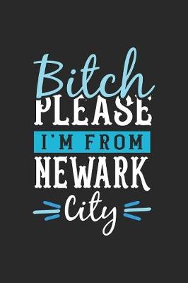 Book cover for Bitch Please I'm From Newark City