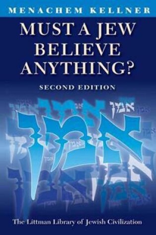 Cover of Must a Jew Believe Anything?