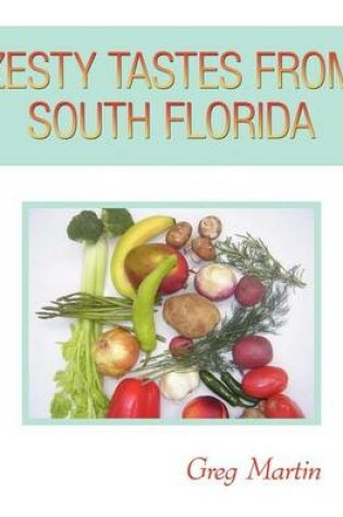 Cover of Zesty Tastes from South Florida