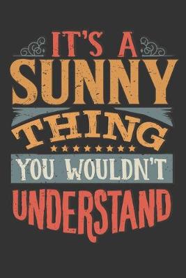 Book cover for Its A Sunny Thing You Wouldnt Understand