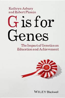 Book cover for G Is for Genes: The Impact of Genetics on Education and Achievement