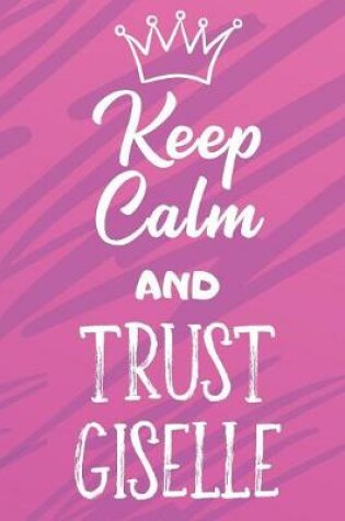 Cover of Keep Calm And Trust Giselle