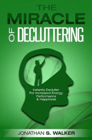 Cover of Declutter Your Life - The Miracle of Decluttering